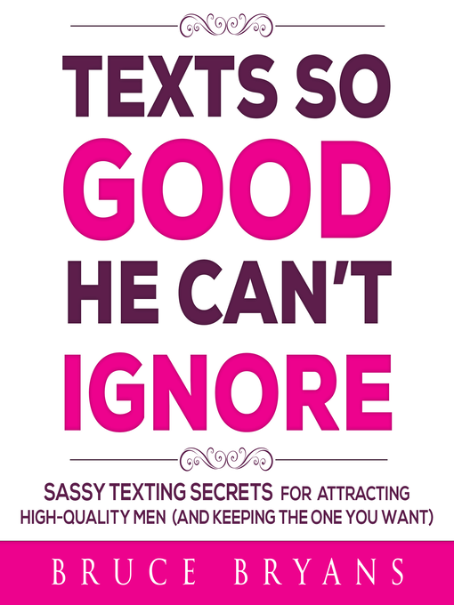 Title details for Texts So Good He Can't Ignore by Bruce Bryans - Wait list